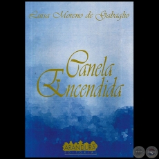 CANELA ENCENDIDA - Autora: LUISA MORENO DE GABAGLIO - Año 1994
